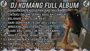 DJ CAMPURAN TIKTOK TERBARU 2024 - DJ DENGARKANLAH DISEPANJANG MALAM - FULL ALBUM - FULL BASS TAG: #djviral #djterbaru #djcampuran #djcampuran #djjedagjedug #djviral #djtiktok2022 #djtiktok #djfullbass #djfyptiktok #djmengkane #fyp #djslowbass #slowbass #djtiktokterbaru #fbpro #meta dj gg remix, dj campuran tik tok viral 2022 full bass, dj campuran tik tok viral 2022 full bass, dj jedag jedug full bass 2022, dj terbaru 2022 full bass slow tiktok, dj tik tok terbaru 2022 jedag jedug, dj tik tok te