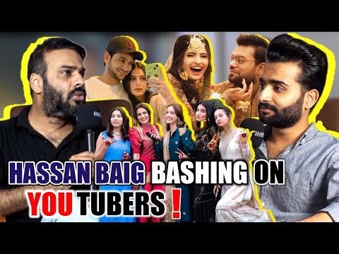 Why Hassan Baig Dont Like Youtubers ! ‪@HassanBaigVlog‬