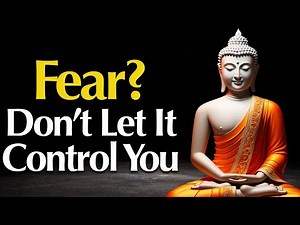 Letting Go of Fear: Buddhist Teachings for a Courageous Life