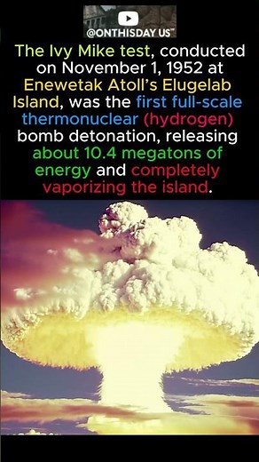 Ivy Mike - The First Hydrogen Bomb test That Changed the World #history
