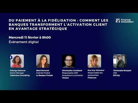 Du paiement à la fidélisation : comment les banques transforment l’activation client en avantage