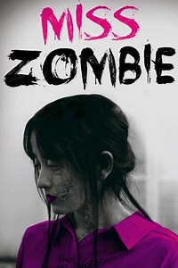 Miss ZOMBIE - Movie
