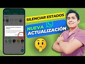 Como silenciar estados de Whatsapp con la nueva actualización 2024
