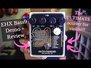 EHX Bass 9 Octave Pedal | Demo + Review | Electric and Acoustic Violin | OC5 combo