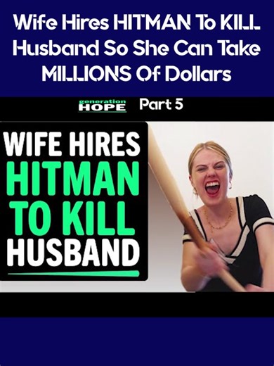 Wife Hires HITMAN To KILL Husband So She Can Take MILLIONS Of Dollars, What Happens Next Is Shocking | Generation Hope #GenerationHope #HITMAN #Wife #Husband #Dollars #Shocking
