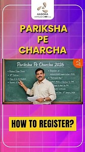 Pariksha Pe Charcha 2026: How to Register and Participate | AASOKA