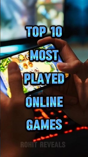 World's Most Popular Online Games: Top 10 (2024)