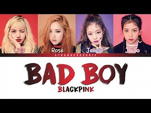 BLACKPINK - 'Bad Boy' Lyrics [Color Coded_HAN_ROM_ENG]