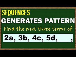 Find the pattern and write the next three terms. SEQUENCE PATTERNS