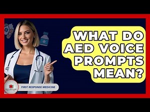 What Do AED Voice Prompts Mean? - First Response Medicine