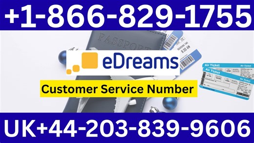 Official eDreams Customer Service {Number} | Detailed Guide to 24/7 Chat, Call & Email Support