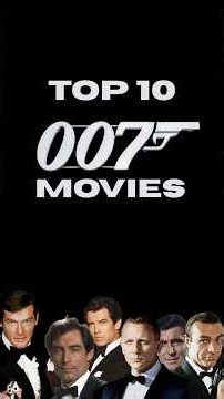 Top 10 James Bond Movies