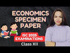 Solution of ECONOMICS SPECIMEN PAPER - ISC 2025 EXAMINATIONS for Class 12