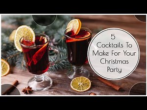 5 Must have cocktails at your Christmas Party! (Delicious & Easy)