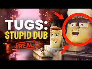 TUGS: The Stupid Dub (18+) — We found those terrible Tugs dubs we made
