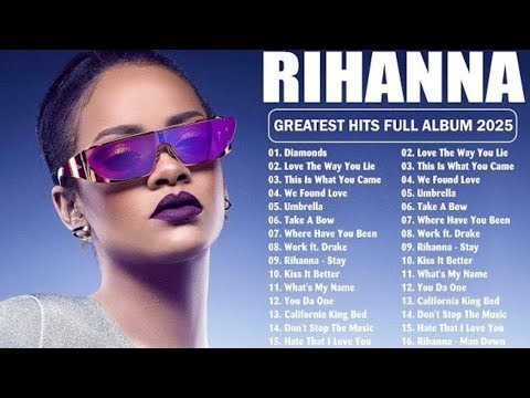 Rihanna Greatest Hits Full Album 2025| Best Songs Playlist with Lyrics (1 Hour Nonstop)