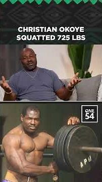 Christian Okoye Squatted 725 LBS | One54 Africa Podcast