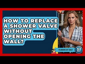 How To Replace A Shower Valve Without Opening The Wall? - Plumbing DIY Daily