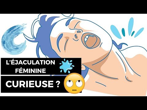 Comment Squirter et Devenir Femme Fontaine éjaculatrice (sans risquer de faire pipi !)