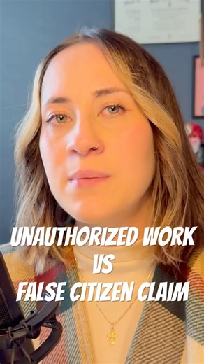 Unauthorized work vs false claim to citizenship