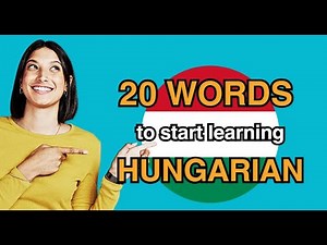 20 ESSENTIAL HUNGARIAN WORDS You Need to Know