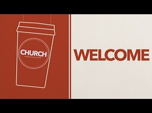Church Welcome | Freebridge Media