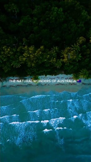 THE NATURAL WONDERS OF AUSTRALIA🇦🇺