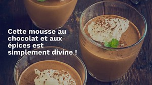 Ma fabuleuse mousse au chocolat et aux épices