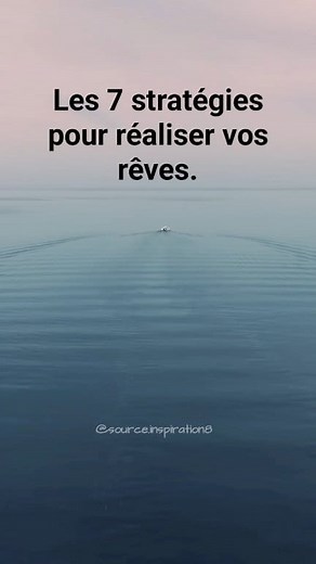 15K views · 326 reactions | Voilà les 7 stratégies pour réaliser vos rêves .. | Source d'Inspiration | Facebook