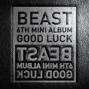 Listen to B2ST's 6th mini album, 'Good Luck'!