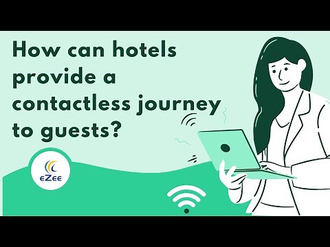 Contactless Hospitality: How Can Hotels Provide Contactless Guest Journey Post COVID-19?