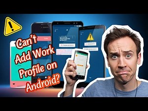 Can’t Add Work Profile on Android? (FIXED)