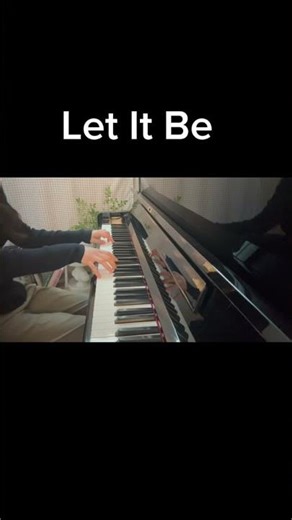 Let It Be - Beatles Piano Cover 🎹