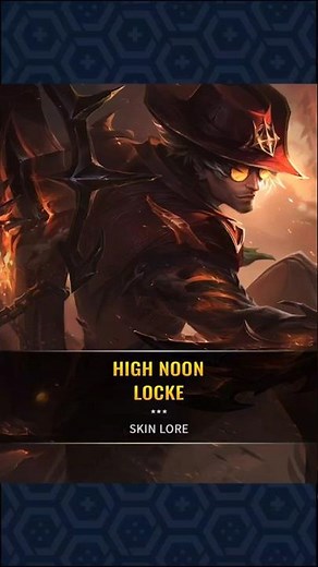 High Noon Locke – Skin Lore || League of Legends
