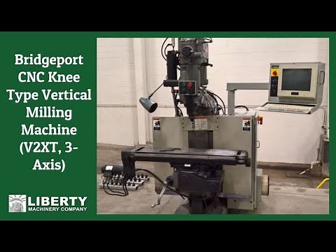 Bridgeport CNC Knee Type Vertical Milling Machine (V2XT, 3-Axis) - Liberty #44424