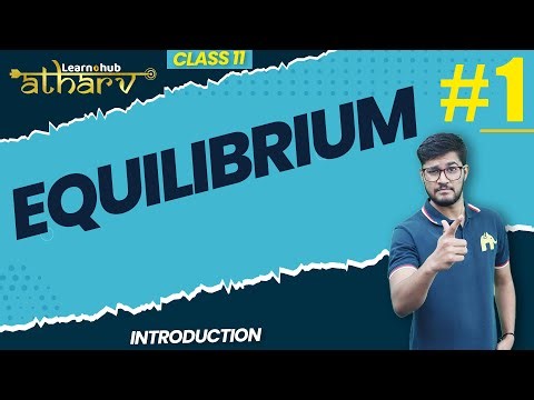Equilibrium Class 11 Chemistry NCERT Chapter 6 #1 | Introduction | Atharv Batch