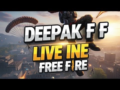 DEEPAK FF LIVE IN FREE FIRE BR RANK PUSH IN 24 HOURS !