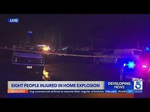 8 injured in massive explosion at Chino Hills home