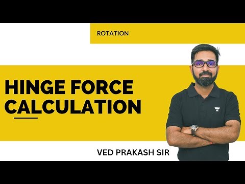 Hinge Force Calculation | Ved Sir | Kota Pulse By Unacademy