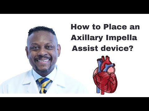 How to Place an Impella Left Ventricular Device through the Axillary artery