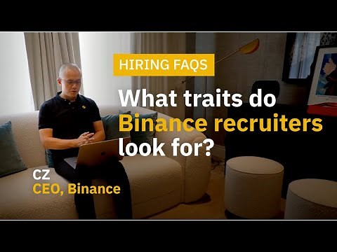 Working at Binance: What Traits Do We Look For by CZ