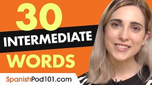 7.4K views · 315 reactions | Increase your #Spanish Vocabulary with these 30 Intermediate Words now! 易 P.S. Want more videos like this? Sign up now for FREE: https://www.spanishpod101.com/?src=facebook_intermediate-words_fb_video_101720 | Learn Spanish - SpanishPod101.com | Facebook