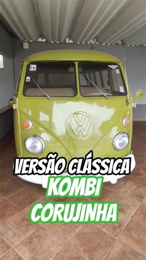 VERSÃO CLÁSSICA DA KOMBI CORUJINHA #kombi #kombicorujinha #volkswagen #nostalgia #reliquias