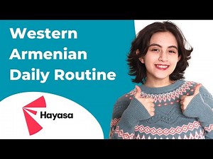 Talk About Your Daily Routine in Western Armenian 🇦🇲 👉 - 🗣Learn Armenian Language for Beginners