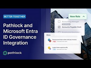 Better Together: Pathlock and Microsoft Entra ID Governance Integration Overview