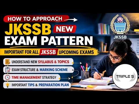 JKSSB NEW EXAM PATTERN - How to Approach - Time Management - Important for All Upcoming JKSSB Exams