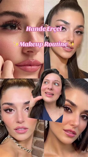 Hande Erçel's Glowy Makeup Routine Explained