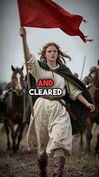 Joan of Arc: Peasant Girl Who Defeated England's Best Generals in 1 Minute