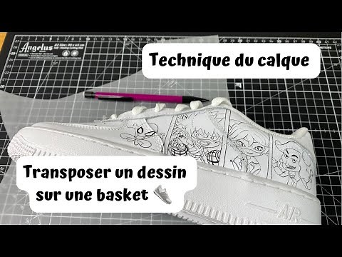 TECHNIQUE DU CALQUE - customisation de basket 👟