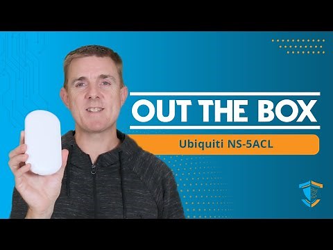 Out the Box Series - Ubiquiti Nanostation Loco5AC (NS-5ACL)